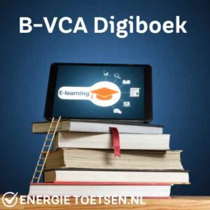 B-VCA Digiboek – Online voorbereiding op het VCA Basis-examen, binnen 1 werkdag toegang